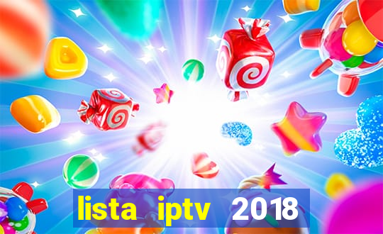 lista iptv 2018 gratis atualizada futebol